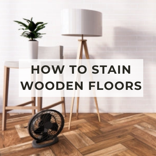 How To Stain Wooden Floors